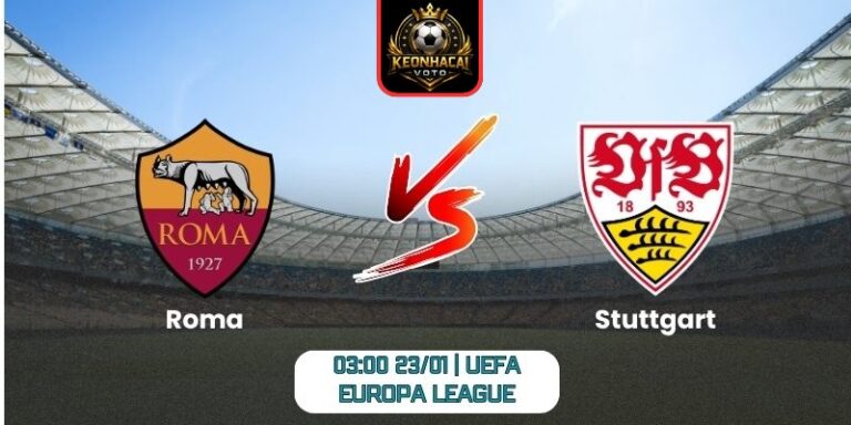 Soi kèo nhận định trận Roma vs Stuttgart (03:00 23/01 | UEFA Europa League) - Thử thách cho đại diện Bundesliga 3 Soi kèo nhận định trận Roma vs Stuttgart