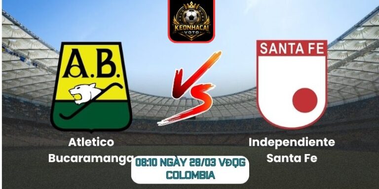 Soi kèo trận Atletico Bucaramanga vs Independiente Santa Fe (08:10 ngày 28/03, VĐQG Colombia) 4 Atletico Bucaramanga vs Independiente Santa Fe