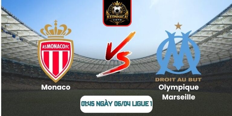 Soi kèo trận Monaco vs Olympique Marseille (01:45 ngày 06/04, Ligue 1) 5 Monaco vs Olympique Marseille