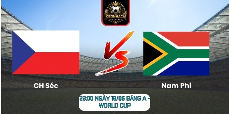 Soi Kèo CH Séc Vs Nam Phi 23:00 Ngày 18/06 (Bảng A - World Cup) 8 CH Séc vs Nam Phi